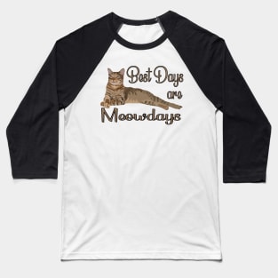 Best Days Are Meowdays Baseball T-Shirt